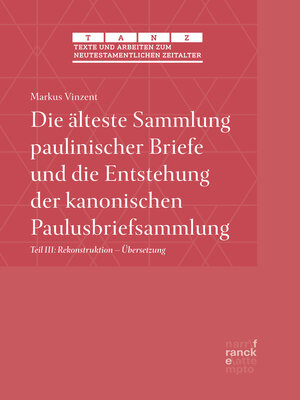 cover image of Die älteste Sammlung paulinischer Briefe und die Entstehung der kanonischen Paulusbriefsammlung